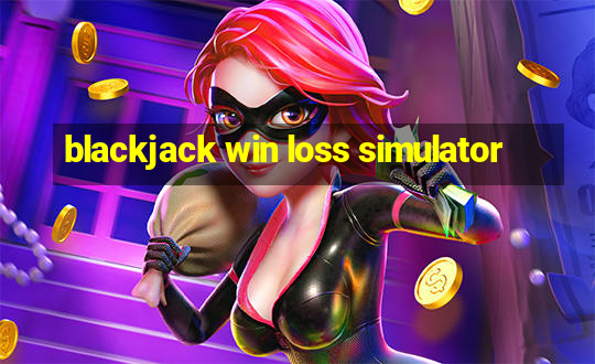 blackjack win loss simulator