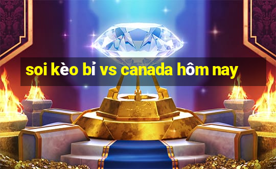 soi kèo bỉ vs canada hôm nay