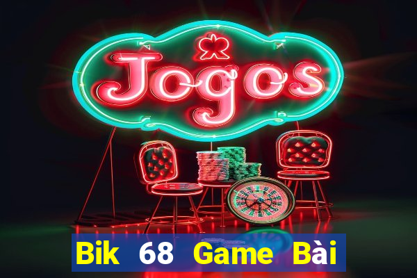 Bik 68 Game Bài Uống Rượu