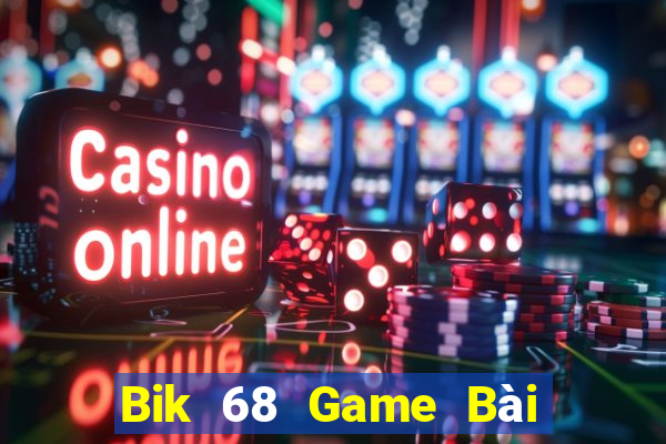 Bik 68 Game Bài Uống Rượu