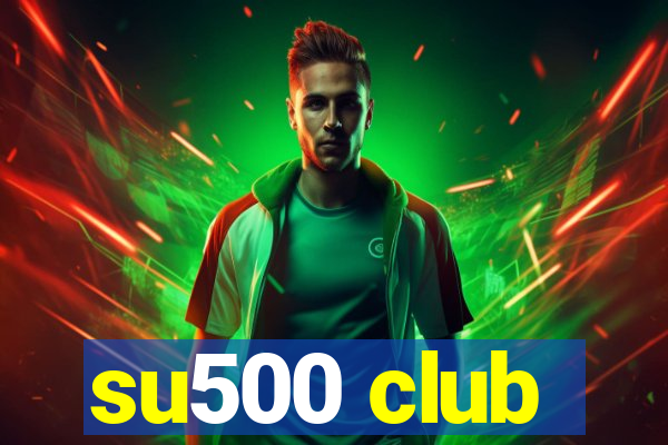 su500 club