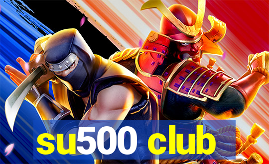 su500 club