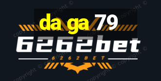 da ga 79