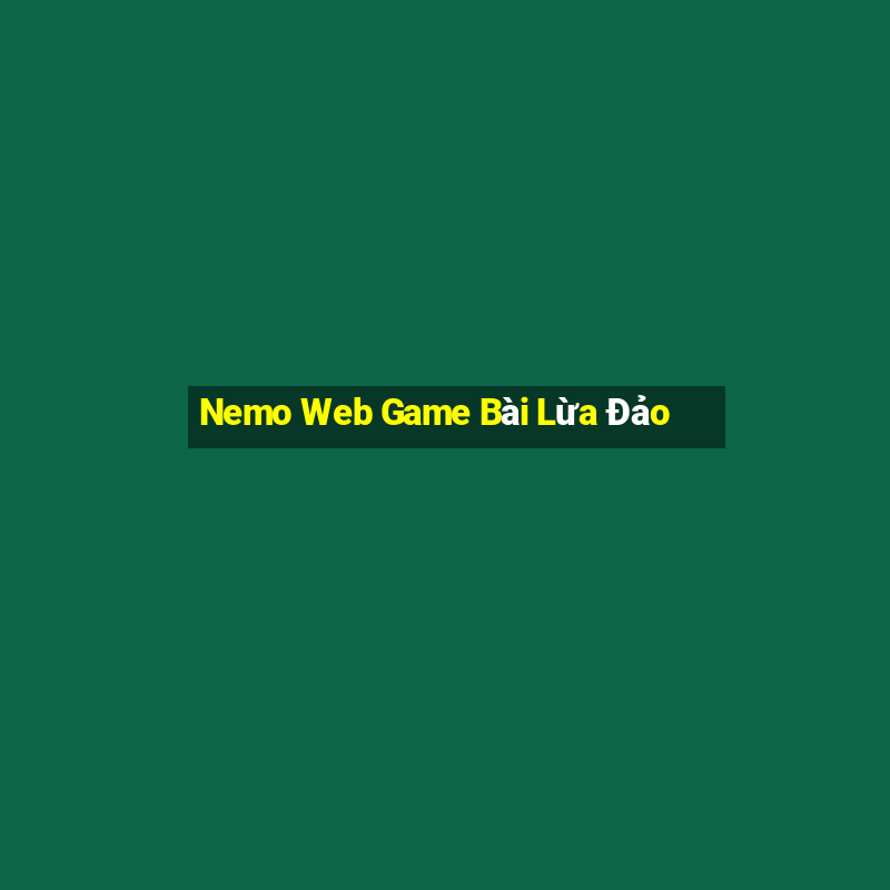 Nemo Web Game Bài Lừa Đảo