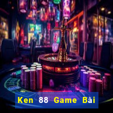 Ken 88 Game Bài 88 Club Đổi Thưởng