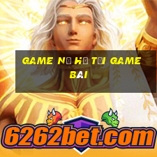 Game Nổ Hũ Tải Game Bài