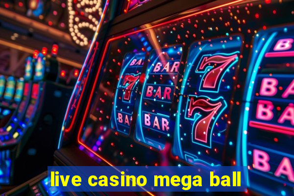 live casino mega ball