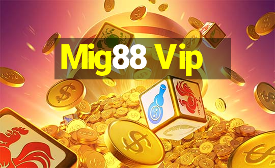 Mig88 Vip