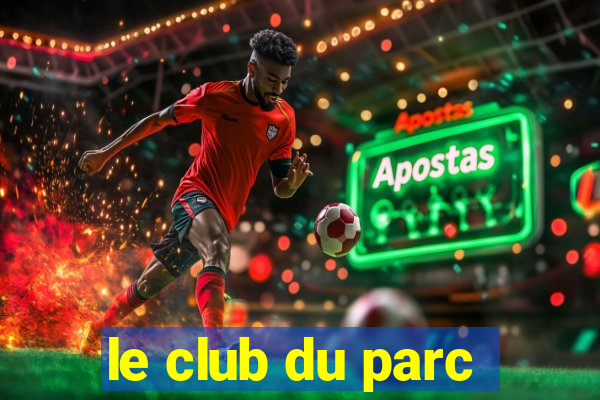 le club du parc