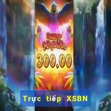 Trực tiếp XSBN thứ bảy