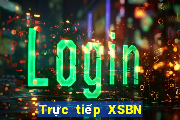 Trực tiếp XSBN thứ bảy