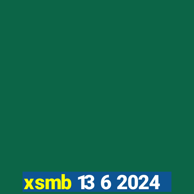 xsmb 13 6 2024