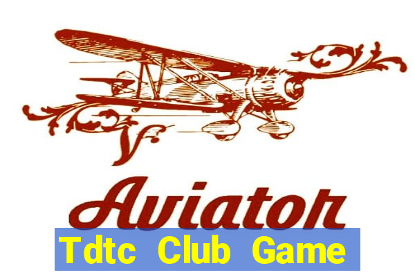 Tdtc Club Game Bài Ăn Tiền