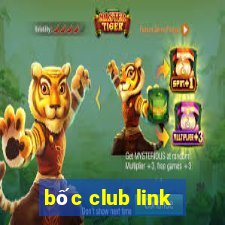 bốc club link