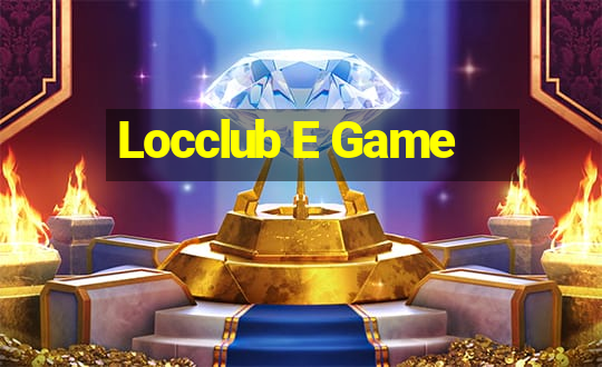 Locclub E Game