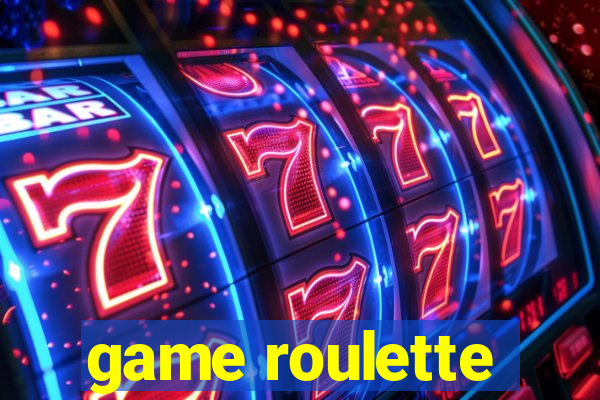 game roulette