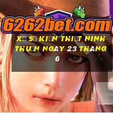 xổ số kiến thiết ninh thuận ngày 23 tháng 6