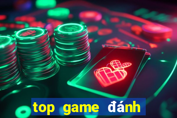 top game đánh bài đổi thưởng hay nhất 2024