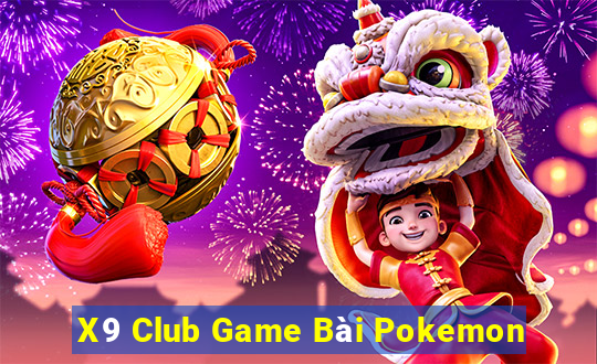 X9 Club Game Bài Pokemon