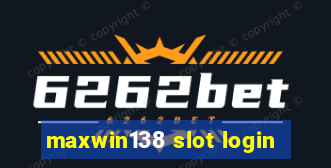 maxwin138 slot login