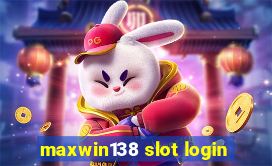 maxwin138 slot login