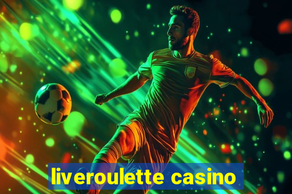 liveroulette casino