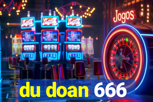 du doan 666