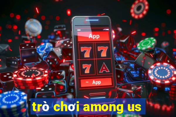 trò chơi among us