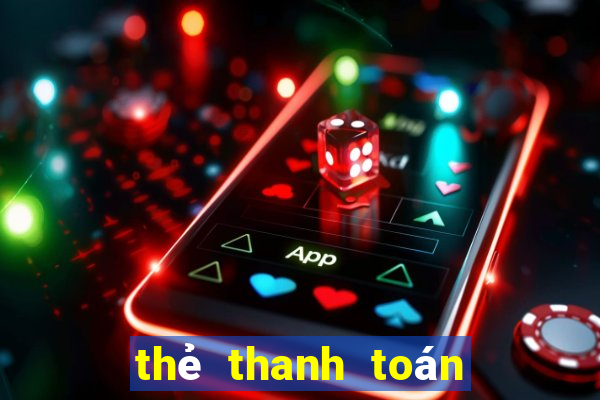 thẻ thanh toán sòng bạc tiền điện tử