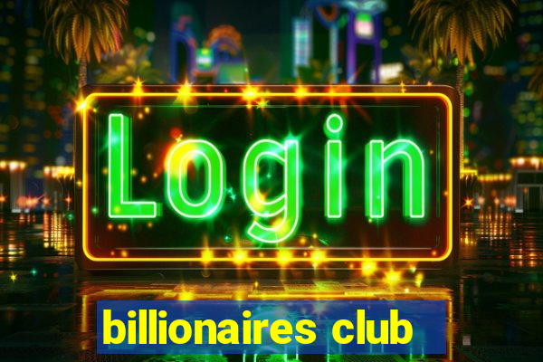 billionaires club