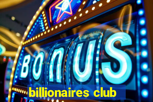 billionaires club