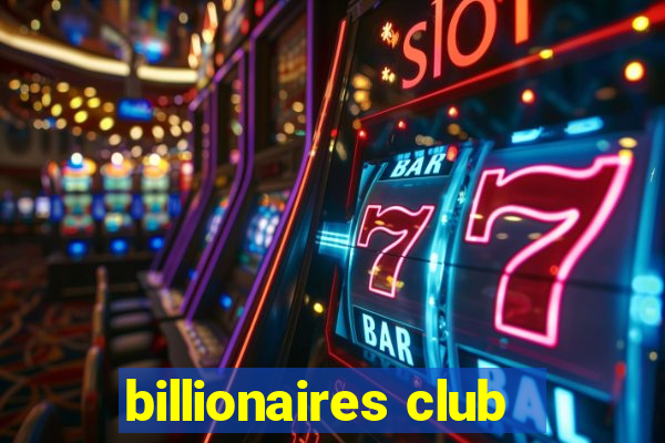 billionaires club