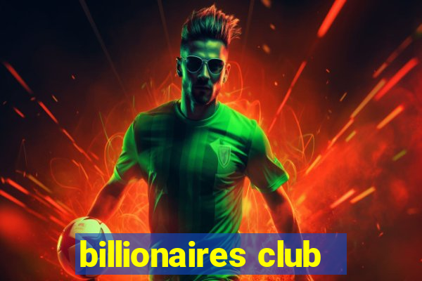 billionaires club