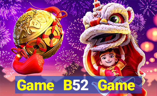 Game B52 Game Đánh Bài Ăn Tiền Thật Trên Ios