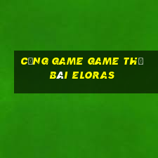 Cổng Game Game Thẻ Bài Eloras