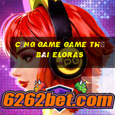 Cổng Game Game Thẻ Bài Eloras