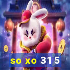 so xo 31 5