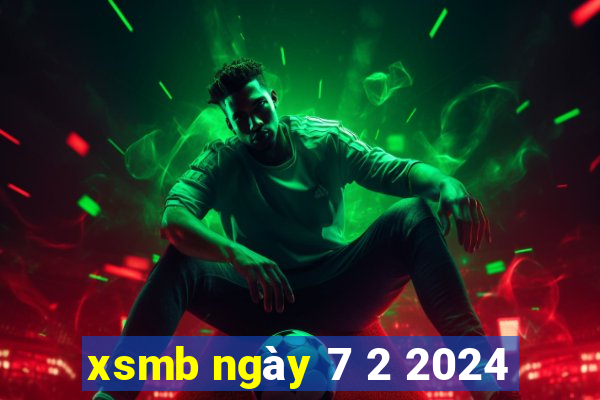 xsmb ngày 7 2 2024