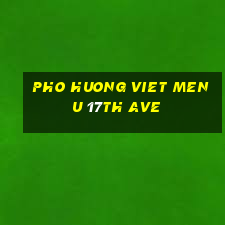 pho huong viet menu 17th ave