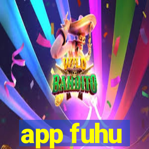 app fuhu