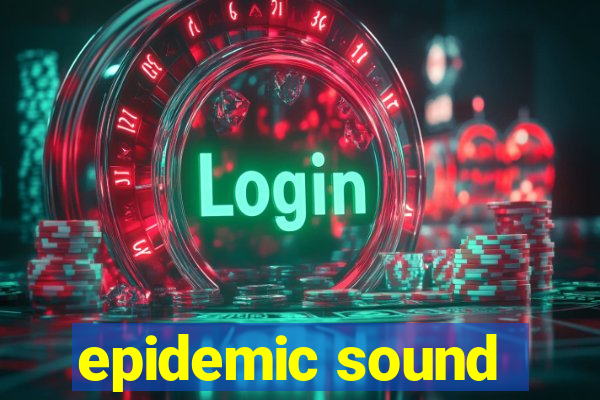 epidemic sound