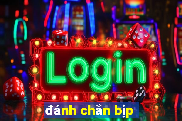 danh chan bip