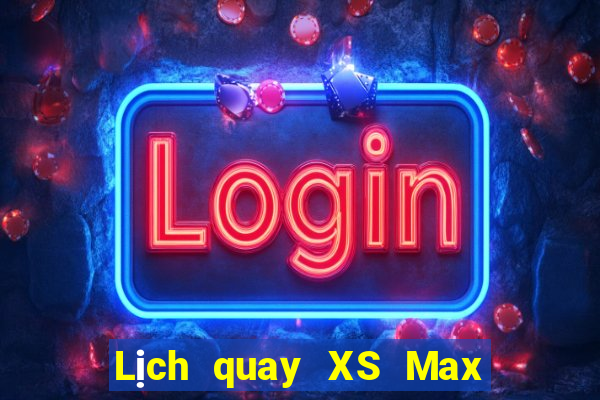 Lịch quay XS Max 4D ngày 4