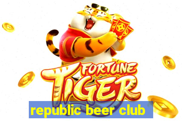 republic beer club