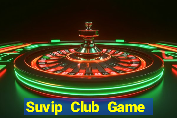 Suvip Club Game Bài Vic