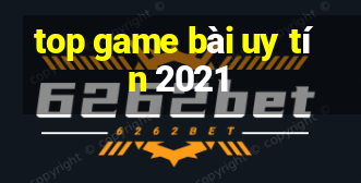 top game bài uy tín 2021