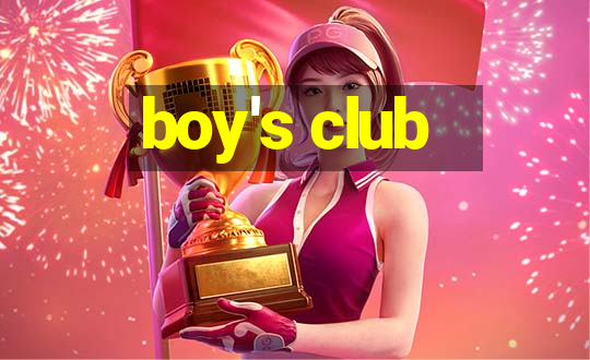 boy's club