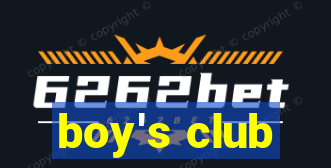 boy's club