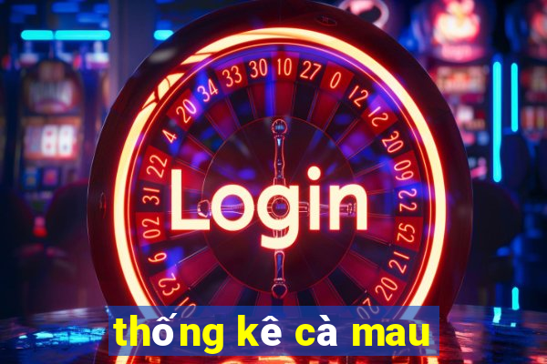 thống kê cà mau