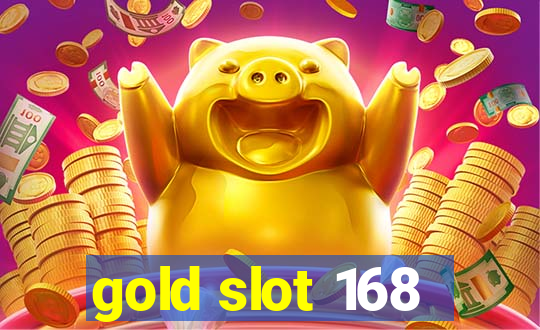 gold slot 168